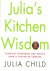 Julia's Kitchen Wisdom