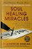 Soul Healing Miracles Ancie...