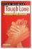 TOUGH LOVE - Sterk staan in...