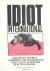  - Idiot International