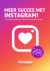 Meer succes met Instagram! ...