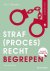 Recht begrepen - Straf(proc...