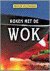 Koken Met De Wok / Reeks Ve...