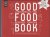 Good food book, vier (4) fe...
