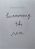  - Becoming the Sea
