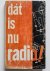 Dat is nu radio - een popul...