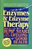 Enzymes  enzyme therapy. Ho...