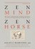 Zen Mind, Zen Horse The Sci...