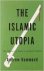 The Islamic Utopia: The Ill...
