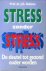 Stress zonder stress. De sl...
