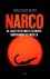 Narco: de jacht op de meest...