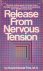 Release from nervous tension