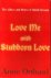Love me with stubborn love....
