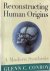 Reconstructing Human Origins
