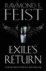 Raymond E. Feist - Exile's Return