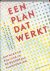 Een plan dat werkt