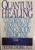Chopra, Deepak - Quantum Healing / Exploring the Frontiers of Mind Body Medicine