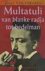 Multatuli. Van blanke radja...