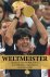 Raf Willems 63479 - Weltmeister het geheim van Joachim Löw en de wereldkampioenengeschiedenis van de Mannschaft