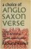 A choice of Anglo-Saxon verse