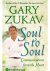 Gary Zukav - Soul to soul