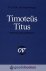 Houwelingen, Dr. P.H.R. van - Timotheüs en Titus *nieuw* --- Pastorale instructiebrieven. Commentaar op het Nieuwe Testament (CNT), onder redactie van dr. Jakob van Bruggen