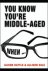 You Know You're Middle-Aged...