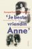 Jacqueline van Maarsen - Je beste vriendin Anne