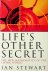Stewart, Ian - Life's other secret. The new mathematics of the living world