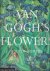 VAN GOGH'S FLOWERS.