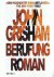 Grisham, John - Berufung