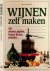 Wijnen Zelf Maken: Van drui...