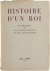 Histoire d'un Roi - Les mém...