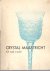  - Crystal Maastricht. Full lead crystal is the creation of N.V. Kristalunie Maastricht Holland who have been specialists in the manufacture of fine crystal since 1834