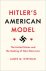 Hitler's American Model The...