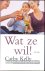 Kelly, Cathy - Wat ze wil!