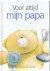Voor altijd mijn papa