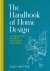 Laura Jane Clark - The Handbook of Home Design