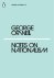 George Orwell - 2018 Notes On Nationalism