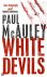 Paul McAuley - White Devils
