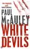 Paul McAuley - White Devils