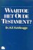 Dr. H.F. Kohlbrugge - Kohlbrugge, Dr. H.F.-Waartoe het Oude Testament?