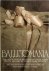 Andrew Mark Wentink 229304 - Balletomania a quizzical potpourri of ballet facts, stars, trivia, and lore