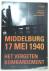 Sijnke, Peter (redactie) - Middelburg 17 mei 1940 / het vergeten bombardement
