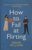 How to Fail at Flirting