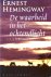 HEMINGWAY, ERNEST - De Waar...