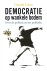 Democratie op wankele bodem...