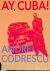 Codrescu, Andrei - Ay, Cuba! A Socio-Erotic Journey