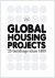 Global Housing Projects 25 ...