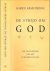 De Strijd om God: Een gesch...